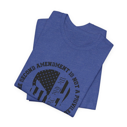 2nd Amendment Is Not A Privilege Unisex Jersey Short Sleeve Tee