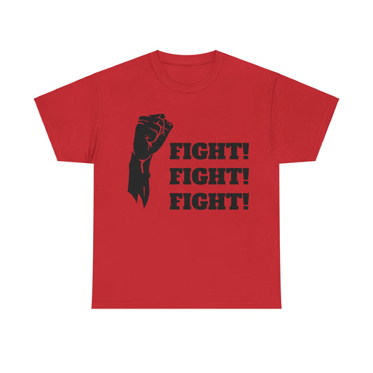 FIGHT! FIGHT! FIGHT! Unisex Heavy Cotton Tee