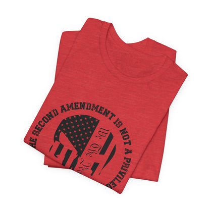 2nd Amendment Is Not A Privilege Unisex Jersey Short Sleeve Tee