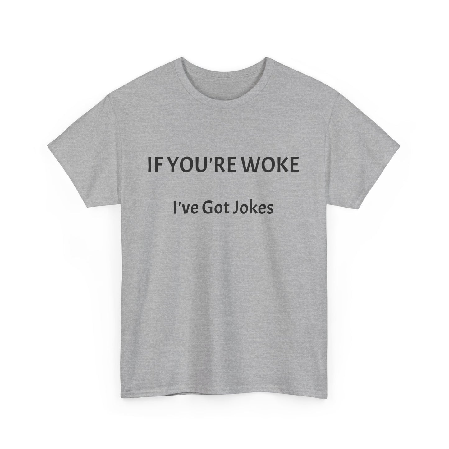 If You're Woke Unisex Heavy Cotton Tee