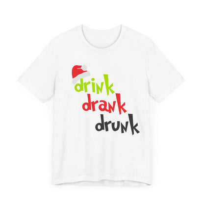 Drink Drank Drunk Unisex Jersey Short Sleeve Tee