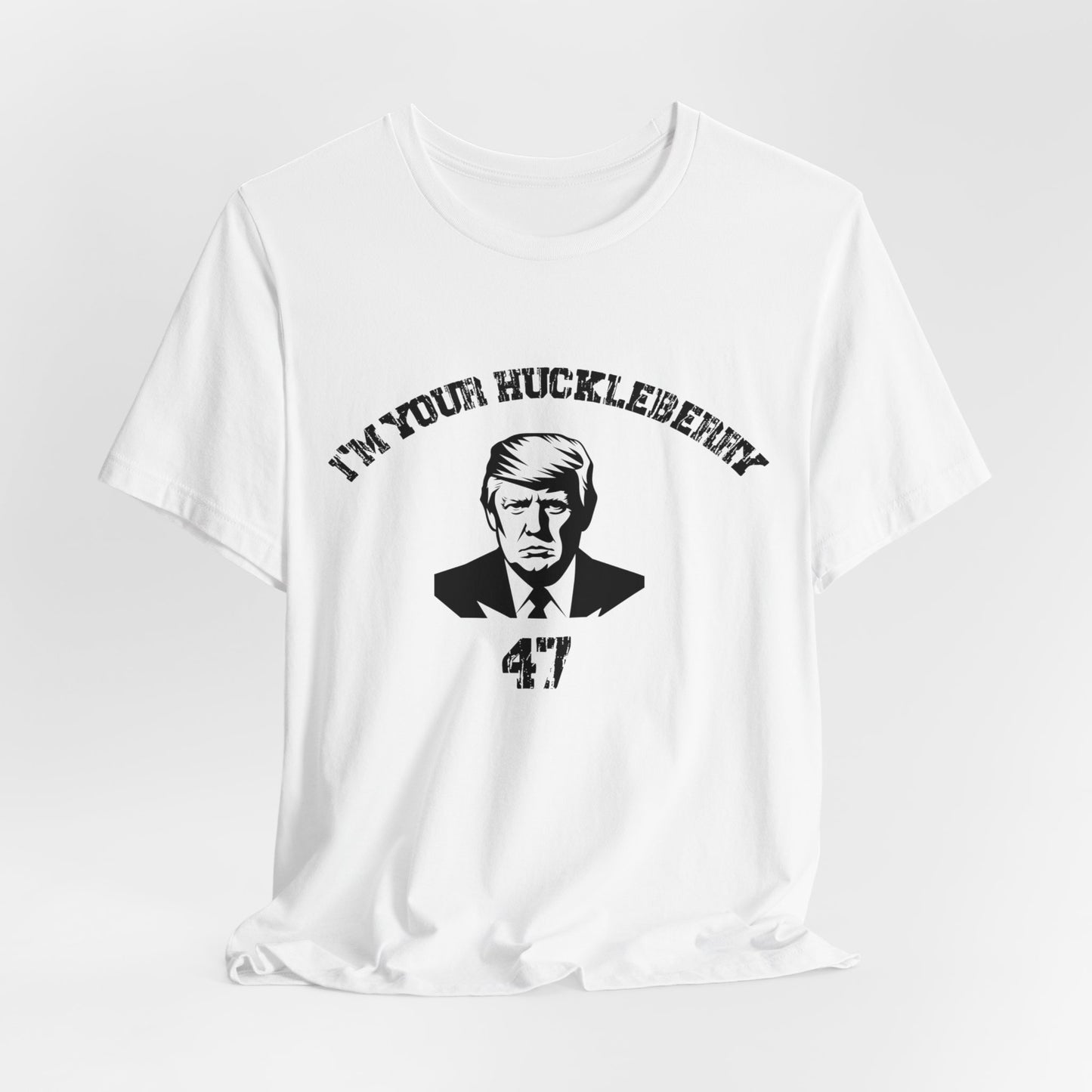 Trump 47...I'm Your Huckleberry Unisex Jersey Short Sleeve Tee