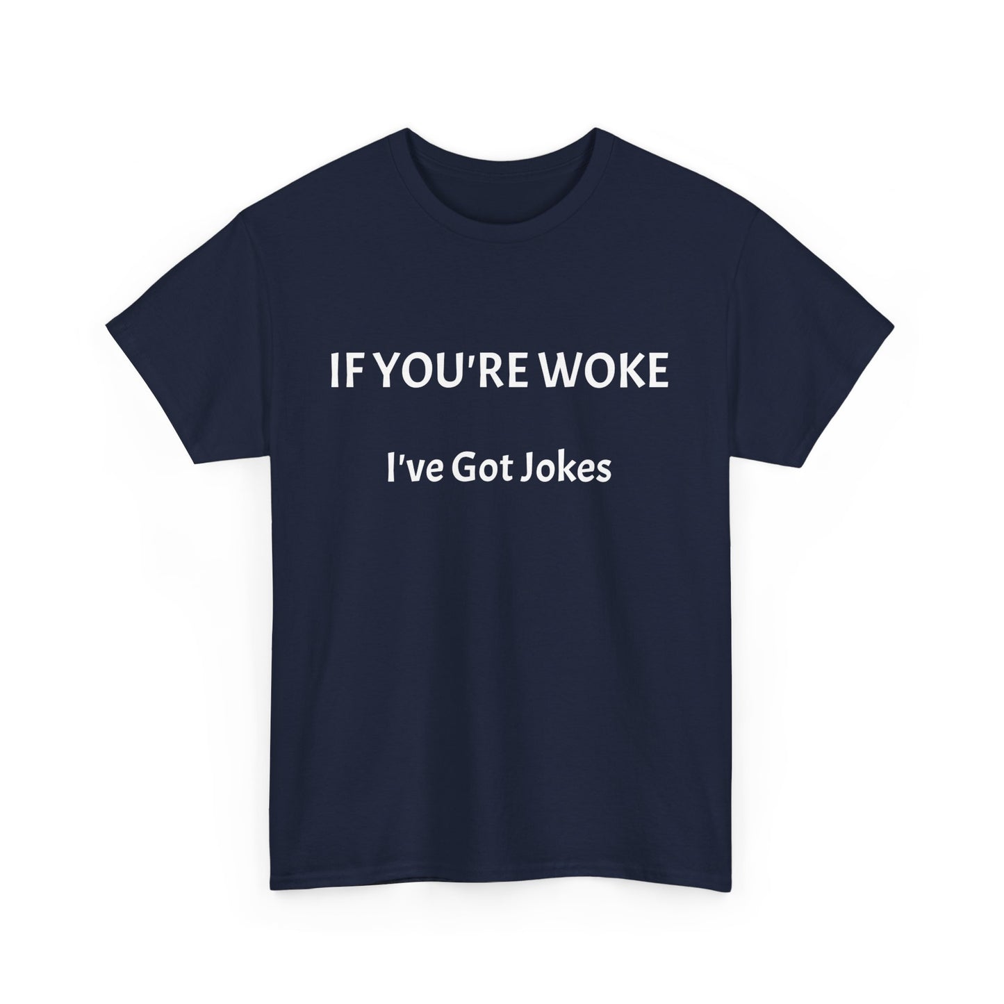 If You're Woke Unisex Heavy Cotton Tee