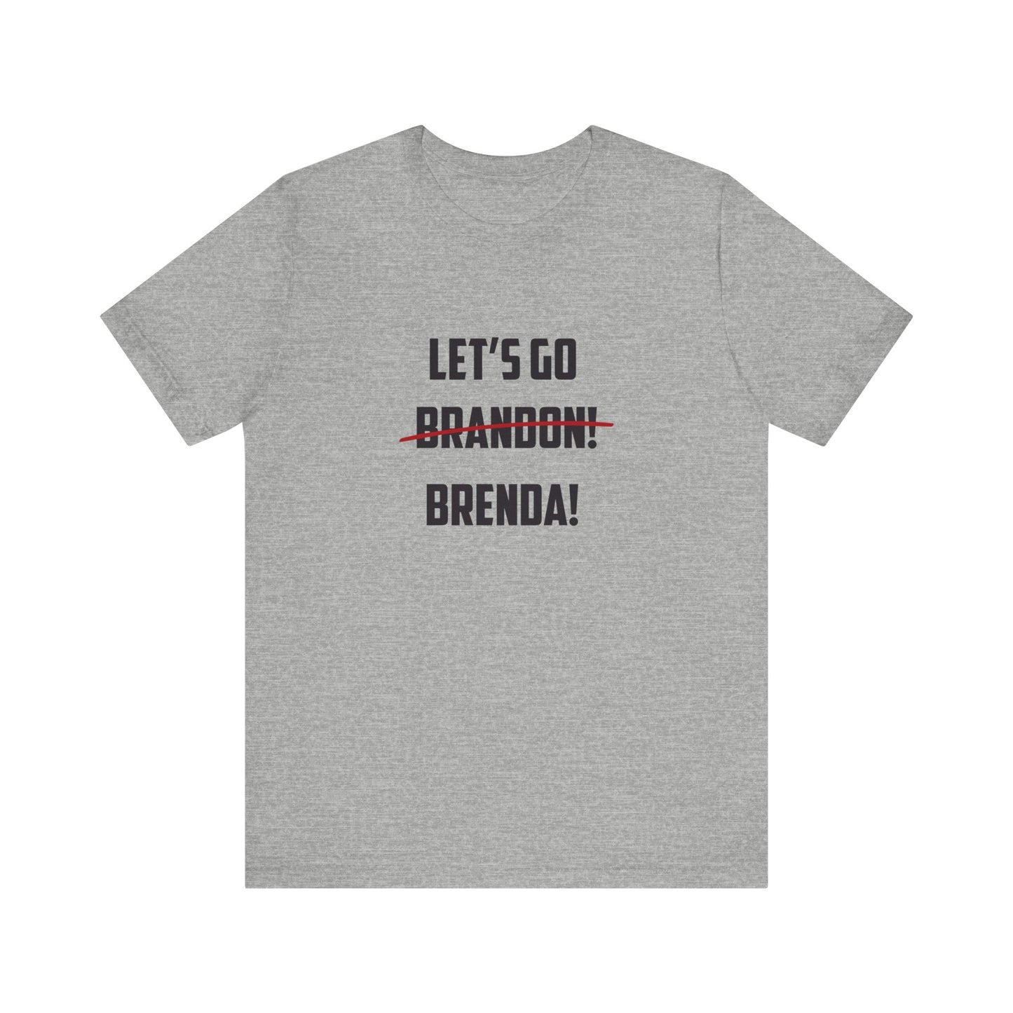 Let's Go Brenda Unisex Jersey Short Sleeve Tee