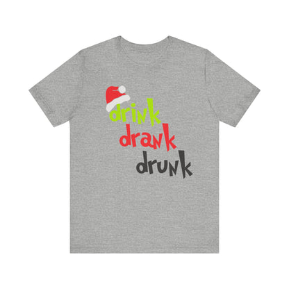 Drink Drank Drunk Unisex Jersey Short Sleeve Tee