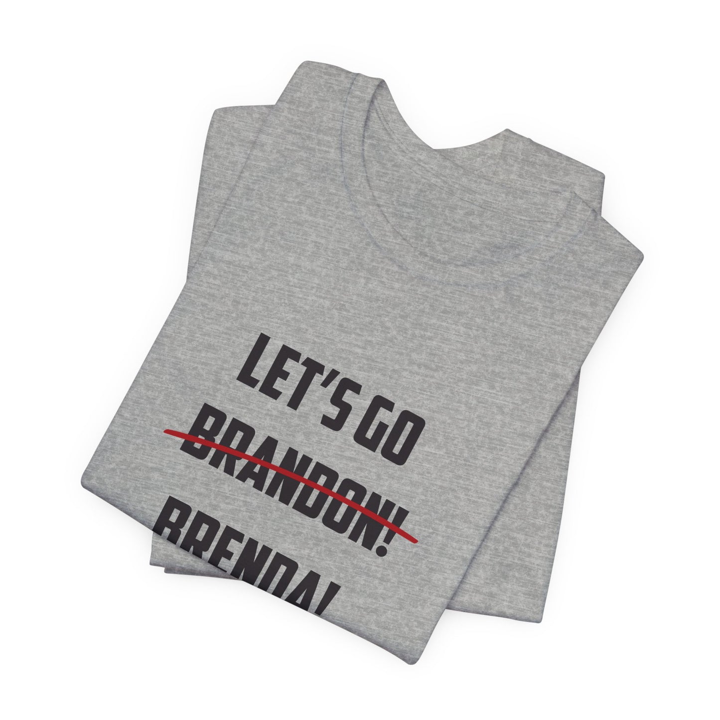 Let's Go Brenda Unisex Jersey Short Sleeve Tee