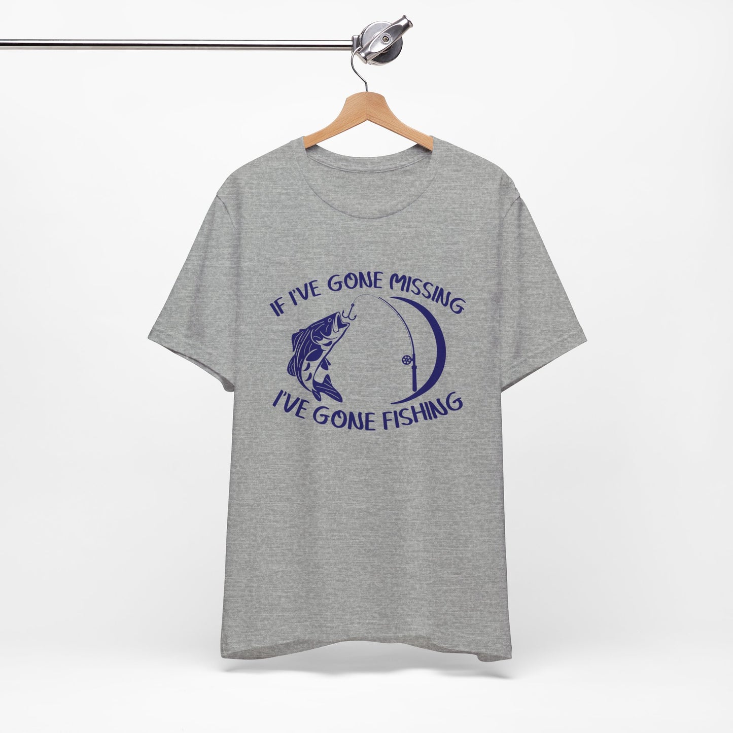 If I've Gone Missing I've Gone Fishing Unisex Jersey Short Sleeve Tee