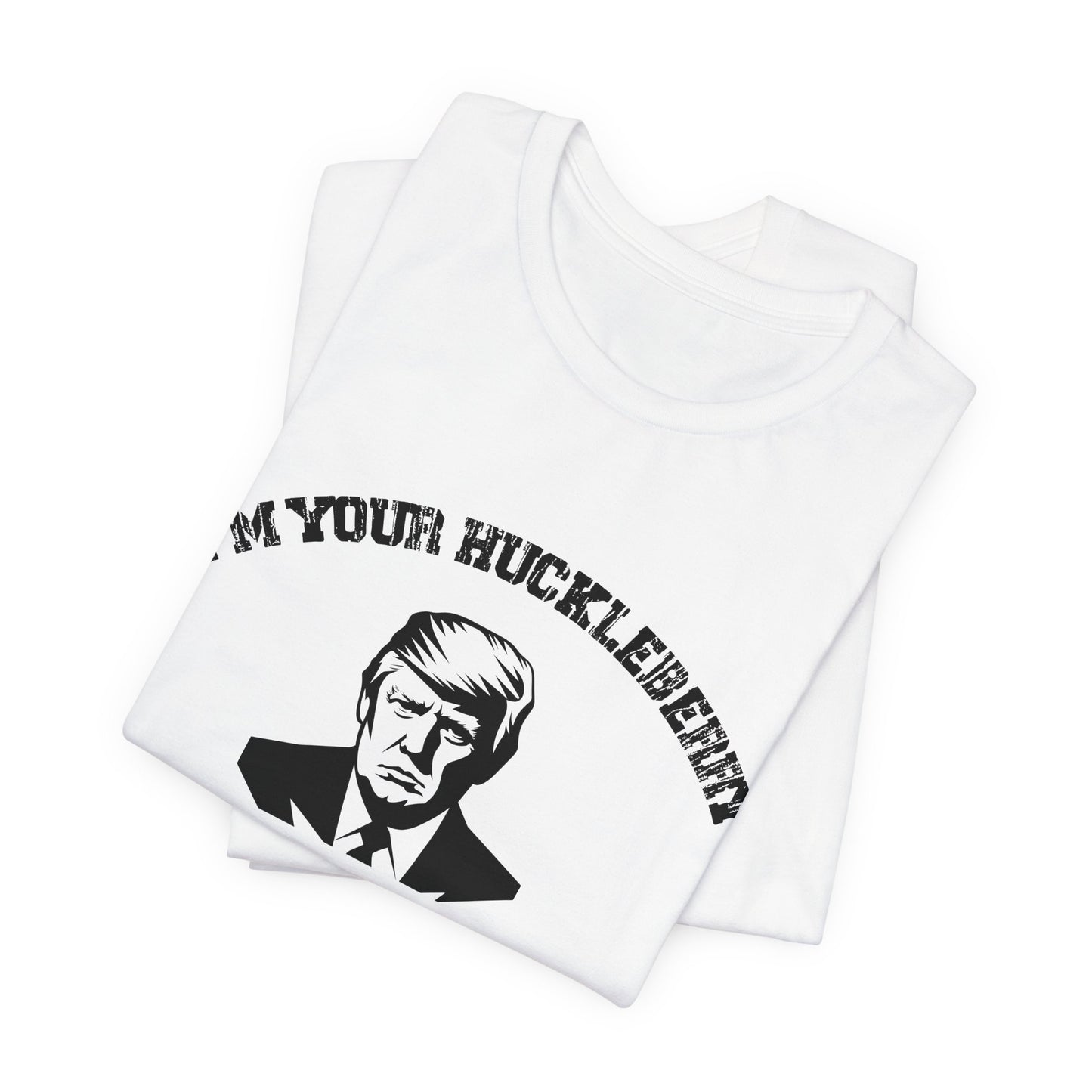 Trump 47...I'm Your Huckleberry Unisex Jersey Short Sleeve Tee