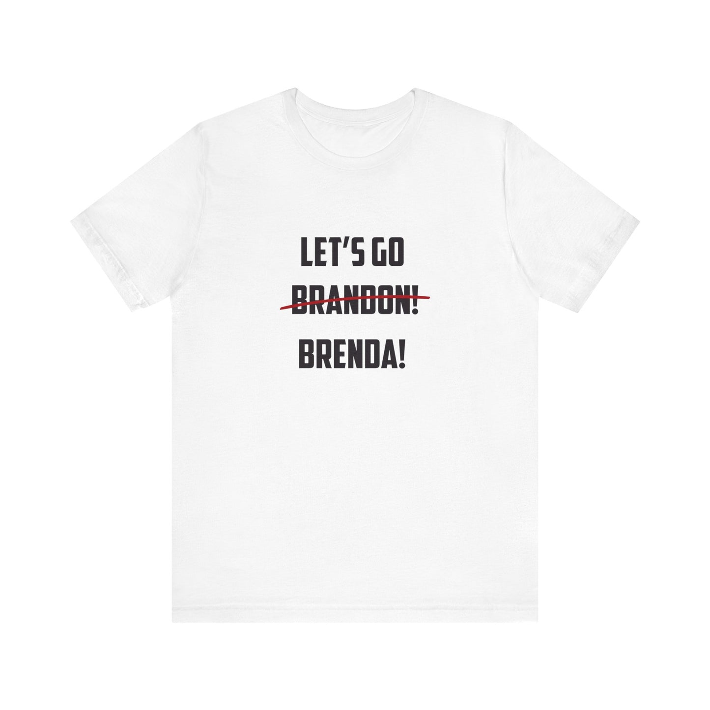 Let's Go Brenda Unisex Jersey Short Sleeve Tee