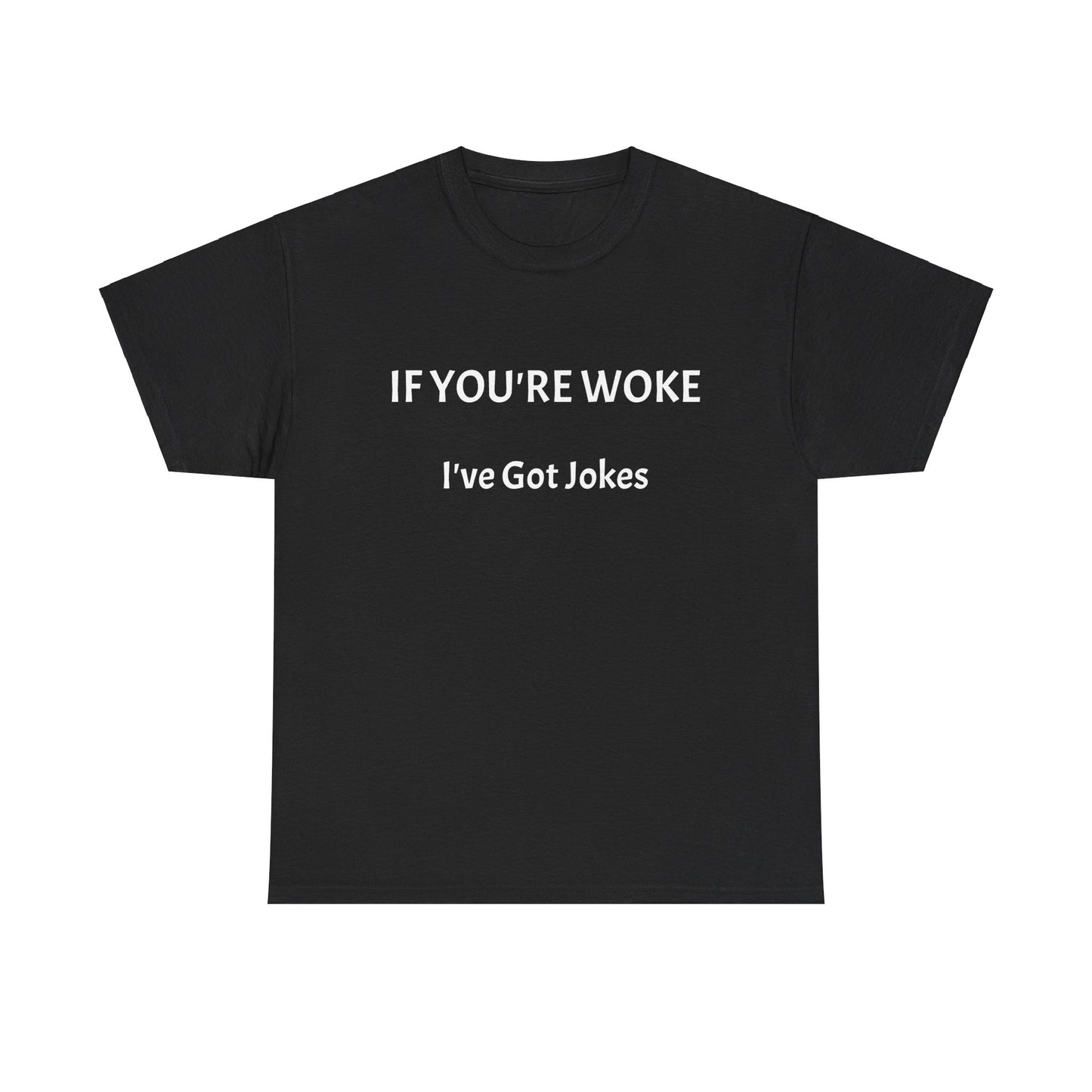 If You're Woke Unisex Heavy Cotton Tee