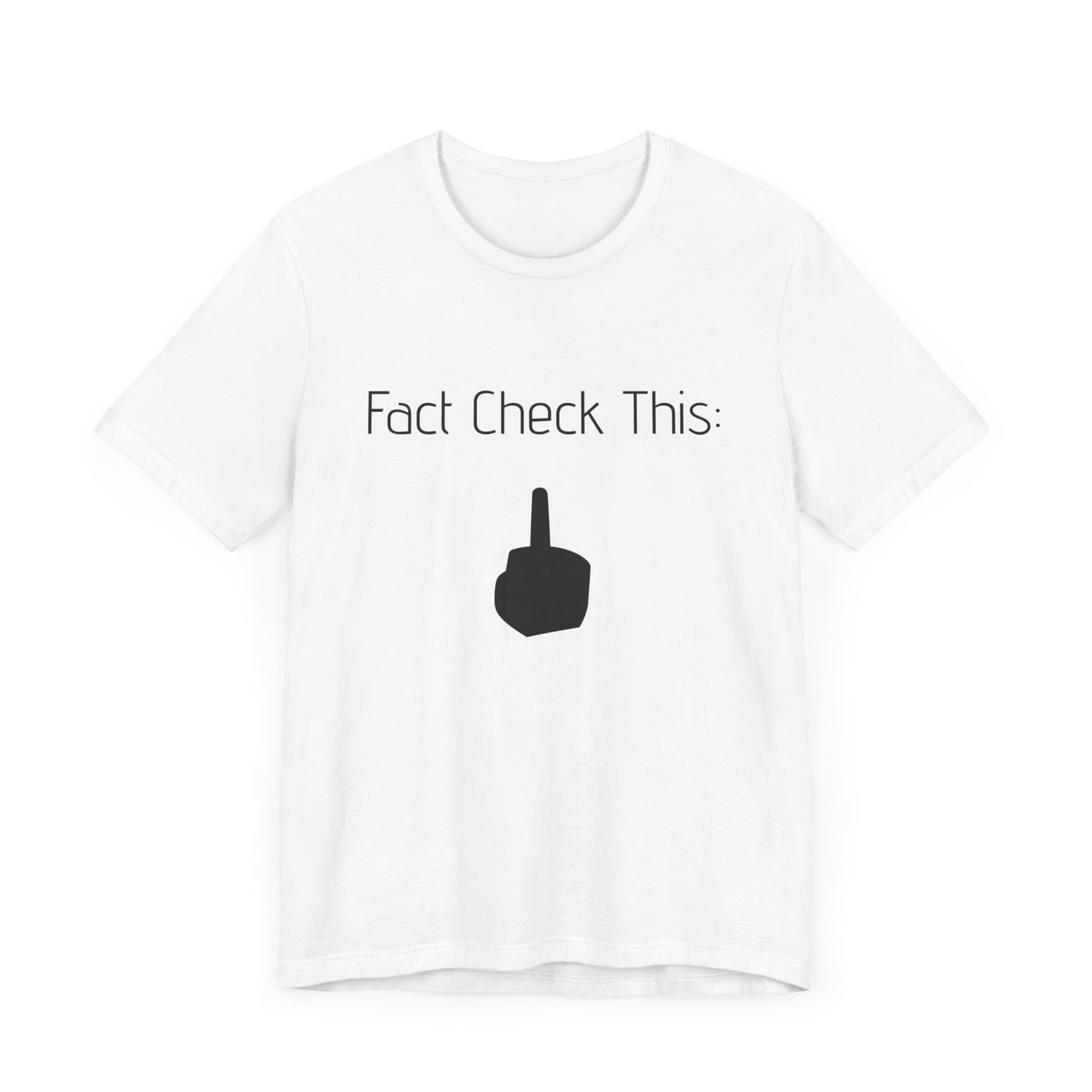 Fact Check This Unisex Jersey Short Sleeve Tee