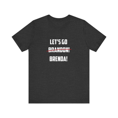 Let's Go Brenda Unisex Jersey Short Sleeve Tee