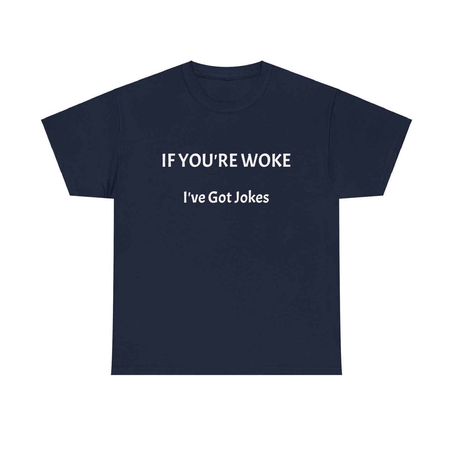 If You're Woke Unisex Heavy Cotton Tee