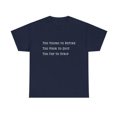 Too Young... Unisex Heavy Cotton Tee