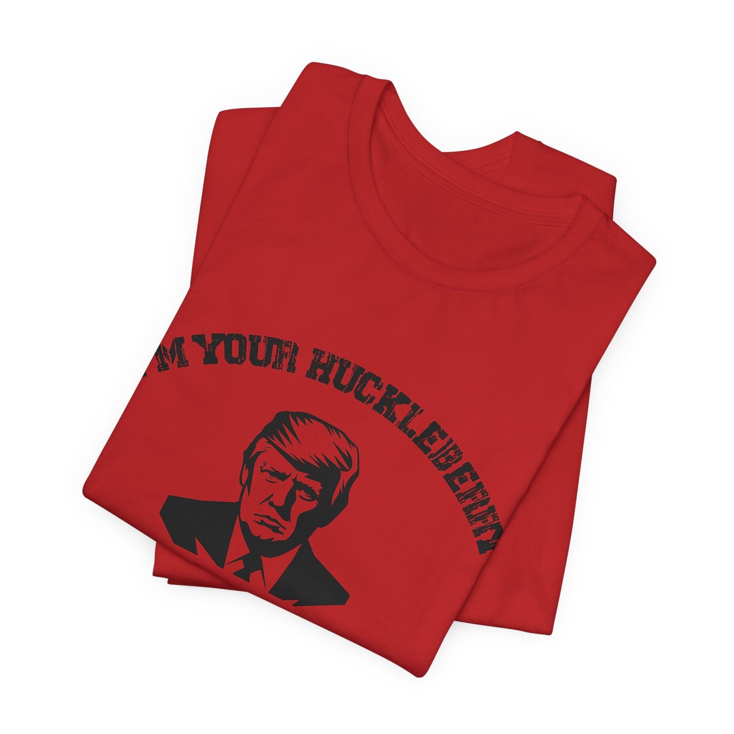 Trump 47...I'm Your Huckleberry Unisex Jersey Short Sleeve Tee