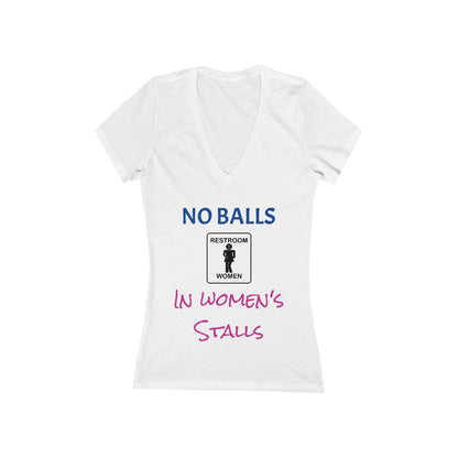 No Balls in Stalls Women's Jersey Short Sleeve Deep V-Neck Tee